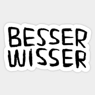 Besserwisser, Better-Knower, Know it all, German Word Sticker